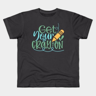 Get Your Cray On Kids T-Shirt